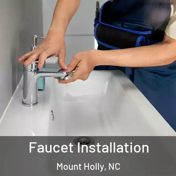  Faucet Installation Mount Holly, NC