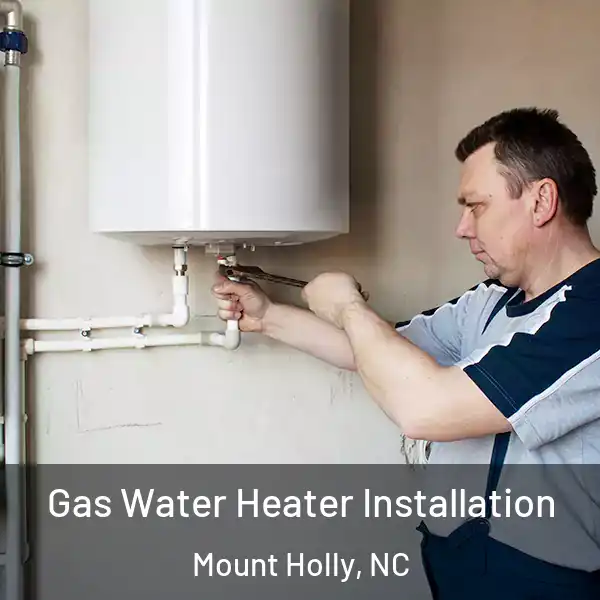  Gas Water Heater Installation Mount Holly, NC
