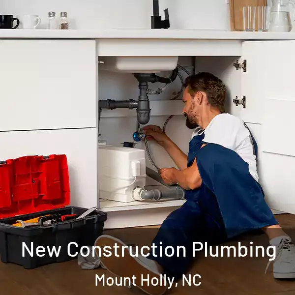  New Construction Plumbing Mount Holly, NC