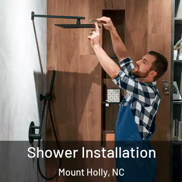  Shower Installation Mount Holly, NC