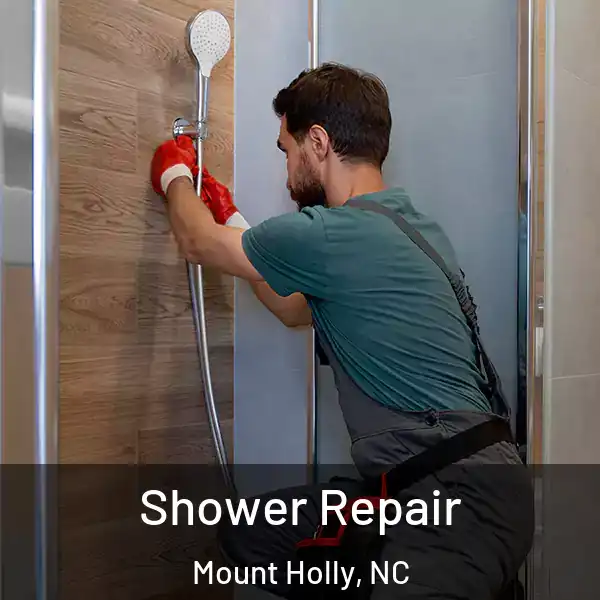  Shower Repair Mount Holly, NC