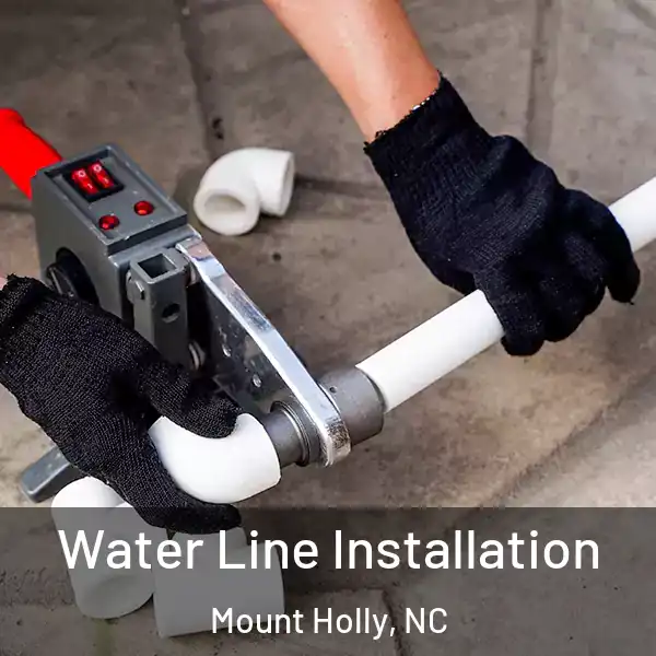  Water Line Installation Mount Holly, NC